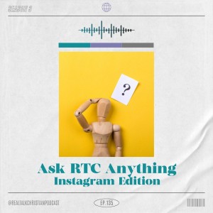 135: Ask RTC Anything: Instagram Edition