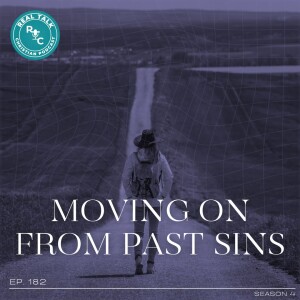 182: How to Move On From Past Sins
