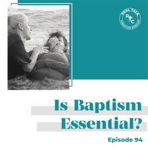 094: Is Baptism Essential?