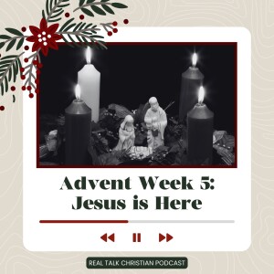 Advent Reading, Week 5: Jesus Is Here!