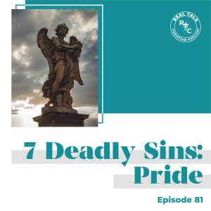081: The Seven Deadly Sins: Pride