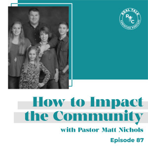 087: How to Impact the Community with Pastor Matt Nichols of Soul Harvest Church