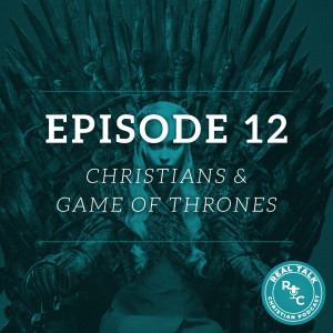 012: Christians and Game of Thrones