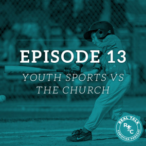 013: Youth Sports vs The Church