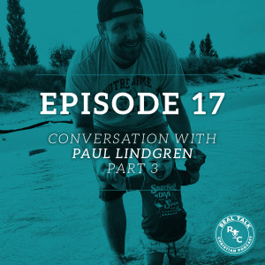 017: Conversation with Paul Lindgren, Part 3