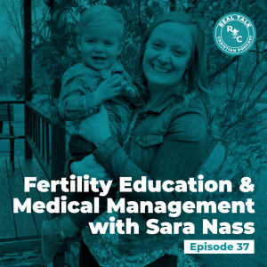 037: Fertility Education & Medical Management with Sara Nass