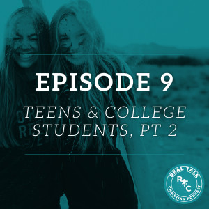 009: Teens & College Students, Part 2