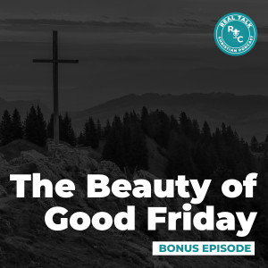 Bonus: The Beauty of Good Friday