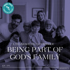 171:Being Part Of God’s Family: A Thanksgiving Day Episode