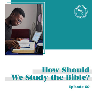 060: How Should We Study the Bible?