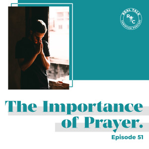 051: The Importance of Prayer