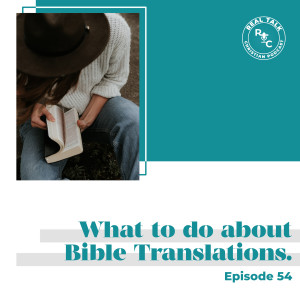 054: What to do about Bible Translations