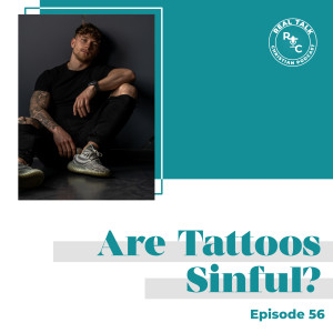 056: Are Tattoos Sinful?