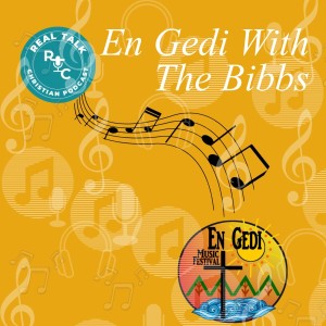 Bonus Episode:En Gedi Music Festival With The Bibbs