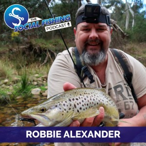 Ep 12 – Robbie Alexander: A Lifelong Passion & Tips for Fishing North East Victoria