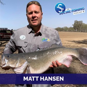 Ep 46 - Matt Hansen: Making a Difference and the Impacts Facing Our Native Fish in the Murray Darling Basin