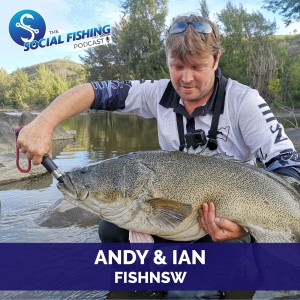 Ep 48 – Ian and Andy from FishNSW: Chasing Cod from the Bank and the Journey of FishNSW