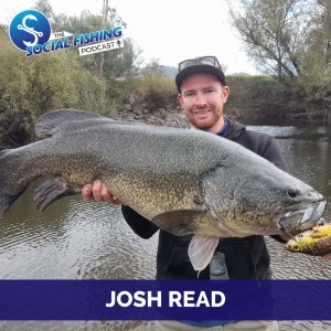 Ep 55 – Josh Read: Fishing the Border Region & the Upper Murray Bushfire Fish Kills