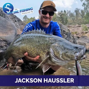 Ep74 - Jackson Haussler: Chasing Cod in Northern NSW, Life Lessons and How to Consistently Catch Big Fish