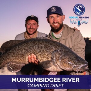 Ep89 – Murrumbidgee Camping Drift for 2024: Lessons, Stories and Laughs