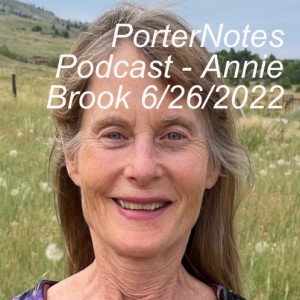 PorterNotes Podcast - Annie Brook 6/26/2022