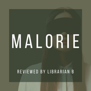 Malorie - Librarian B