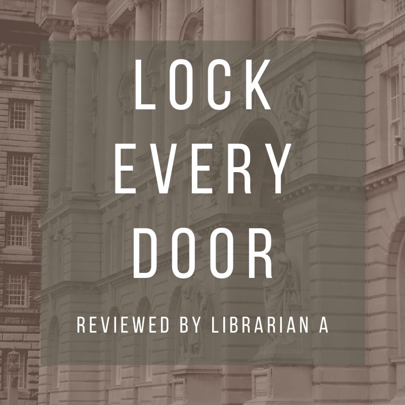 Lock Every Door -- Librarian A