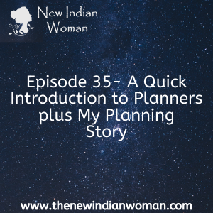 A Quick Introduction to Planners plus My Planning Story -   Episode 35