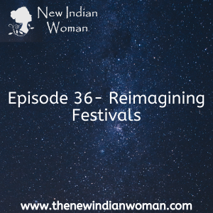 Reimagining Festivals -   Episode 36