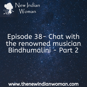 Chat with the renowned musician Bindhumalini - Part 2 -   Episode 38