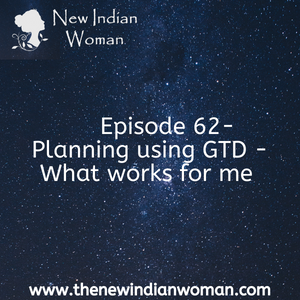 Planning using GTD - What works for me -   Episode 62