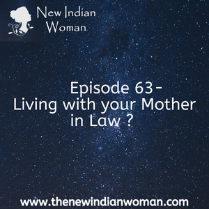 Living with your Mother in Law ? -   Episode 63