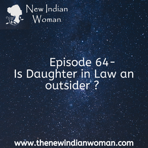 Is Daughter in Law an outsider ? -   Episode 64