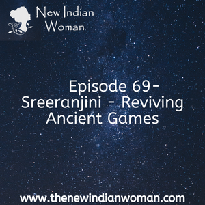 Sreeranjini - Reviving Ancient Games -   Episode 69