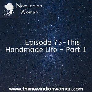 This Handmade Life - Part 1 - Episode 75