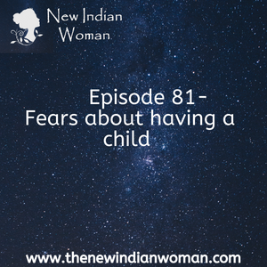 Fears about having a child - Episode 81