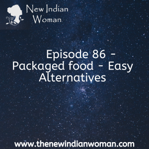 Packaged food - Easy alternatives - Episode 86
