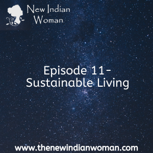 Sustainable  Living  - Episode 11