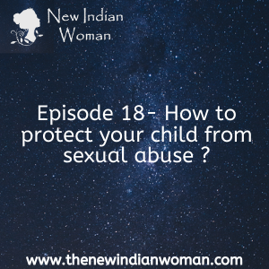 How to protect your child from sexual abuse ? -  Episode 18