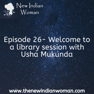 Welcome to a library session with Usha Mukunda  -   Episode 26