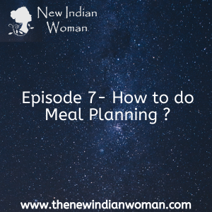 How to do Meal Planning - Episode 7