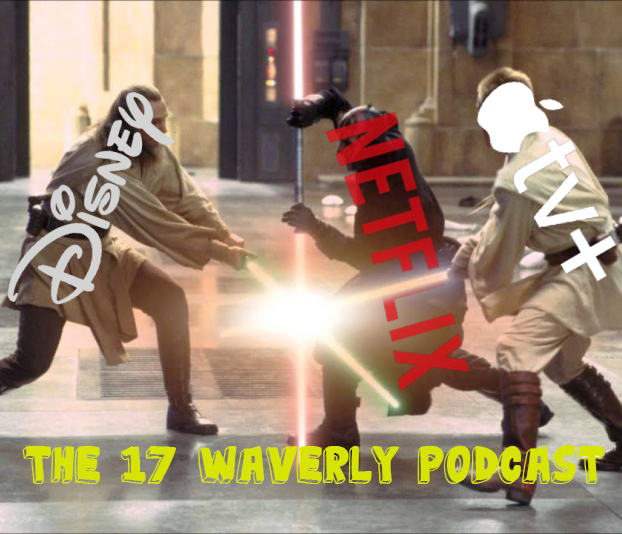 17 Waverly Podcast - Ep 43 - Stream Wars Round One