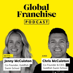 How competition can drive franchising success, with Chris and Jenny McCuiston of Goldfish Swim School