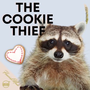 The Cookie Thief - Perception & Judgement - Success in Parenting, Educating & Influencing NextGen