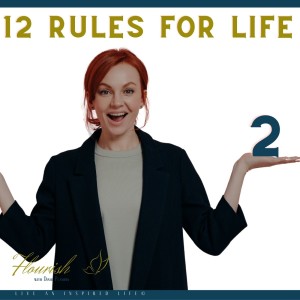 12 Rules for Life | Jordan B. Peterson | Rule 2  | Flourish with Diane Planidin |
