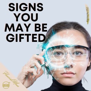 Are you Gifted? Is your Child?  Here are three traits to look for.  Success in Parenting the NextGen