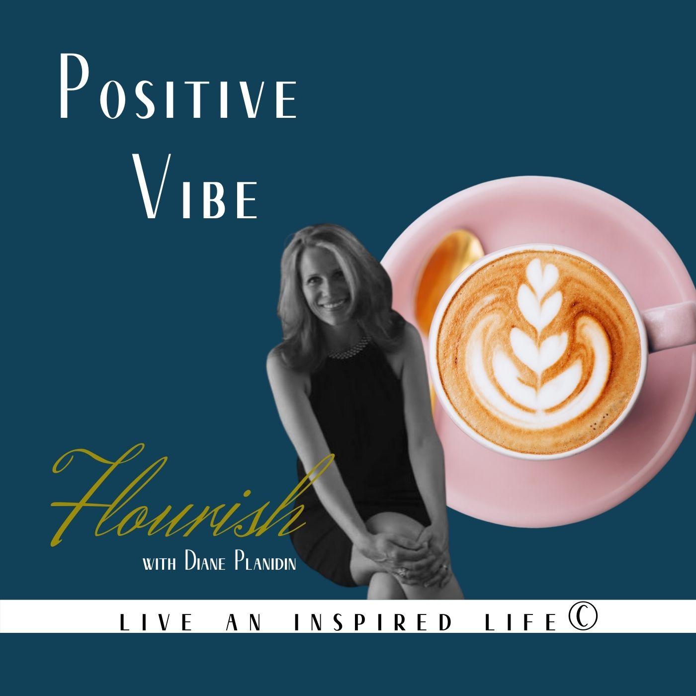 Flourish - Live an Inspired Life for #Success