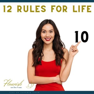 12 Rules for Life | Jordan B. Peterson | Rule 10| Flourish with Diane Planidin