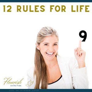 12 Rules for Life | Jordan B. Peterson | Rule 9 | Flourish with Diane Planidin