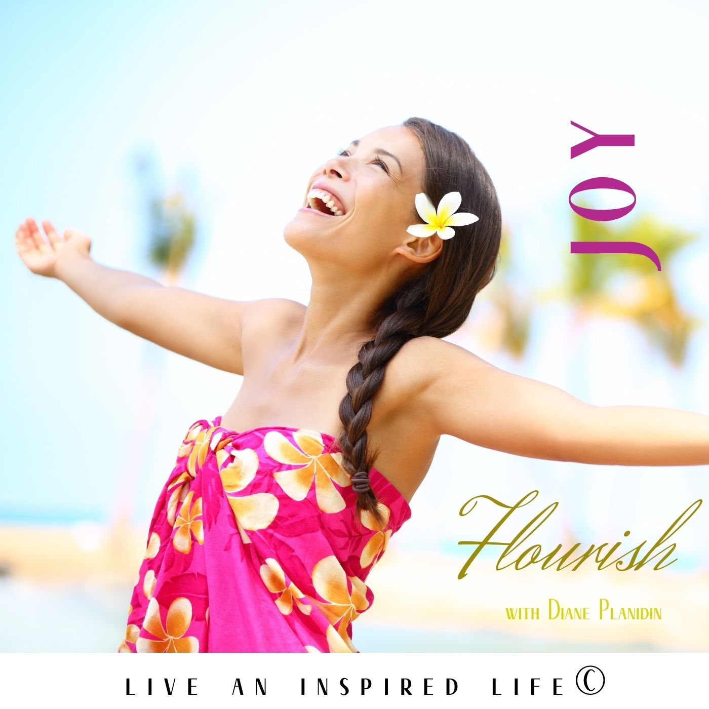 Flourish - Live an Inspired Life for #Success